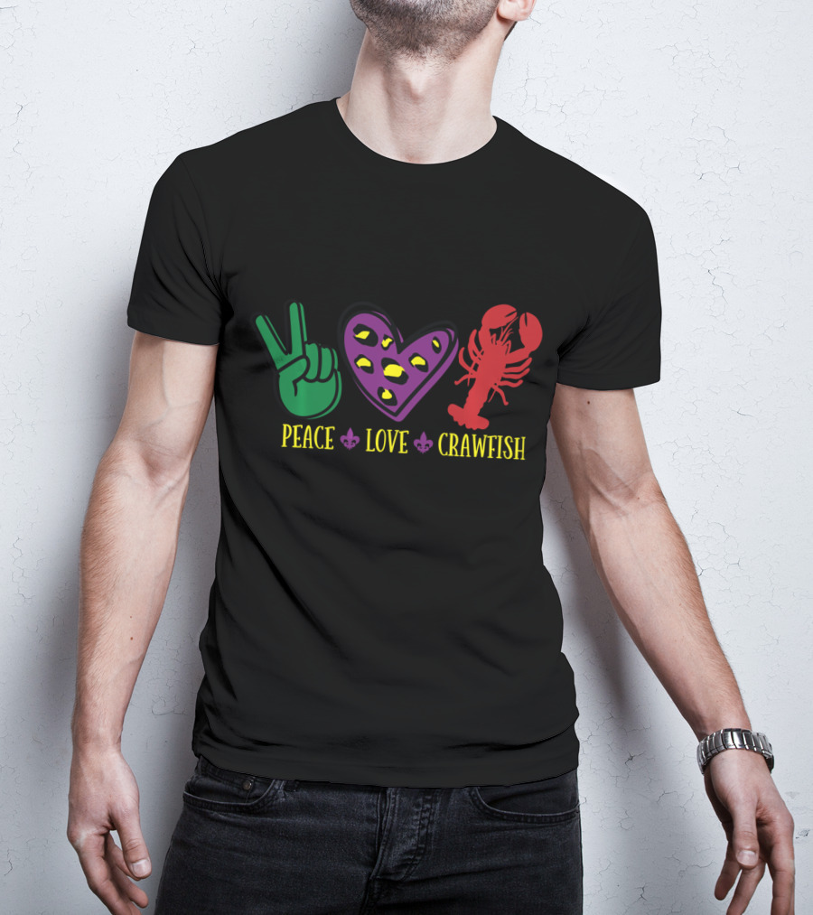 Peace Love Crawfish Fleur De Lis Mardi Gras Symbols T-Shirt