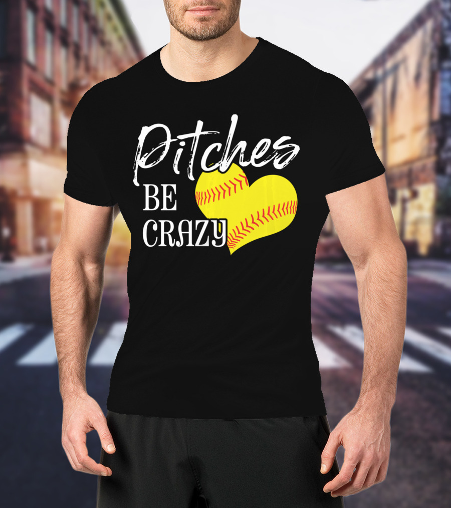 Pitches Be Crazy Softball Heart T-Shirt