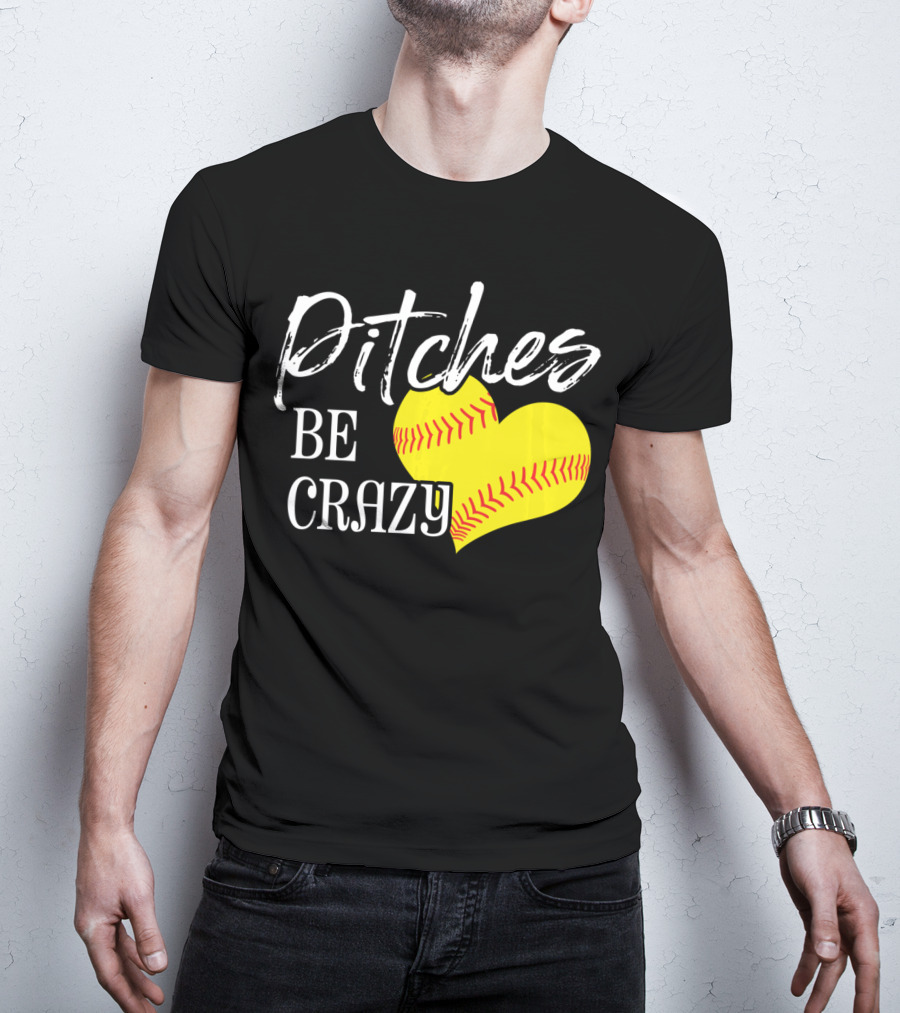 Pitches Be Crazy Softball Heart T-Shirt