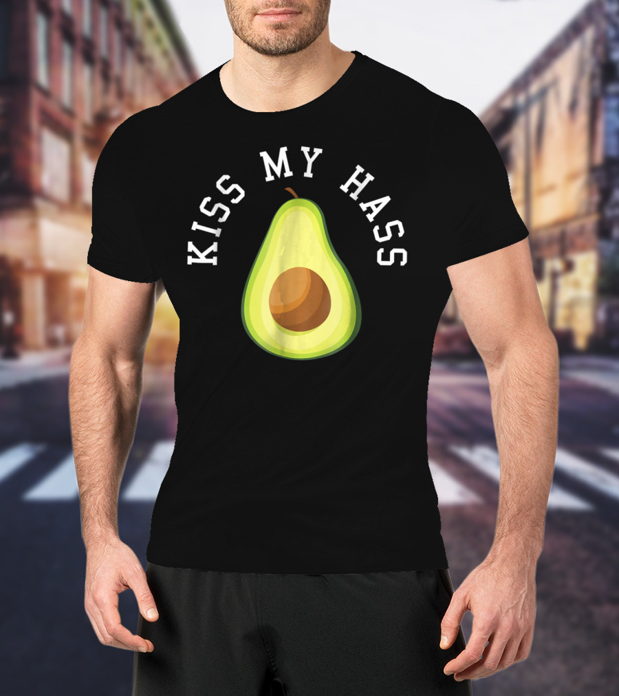 Kiss My Hass Avocado T-Shirt