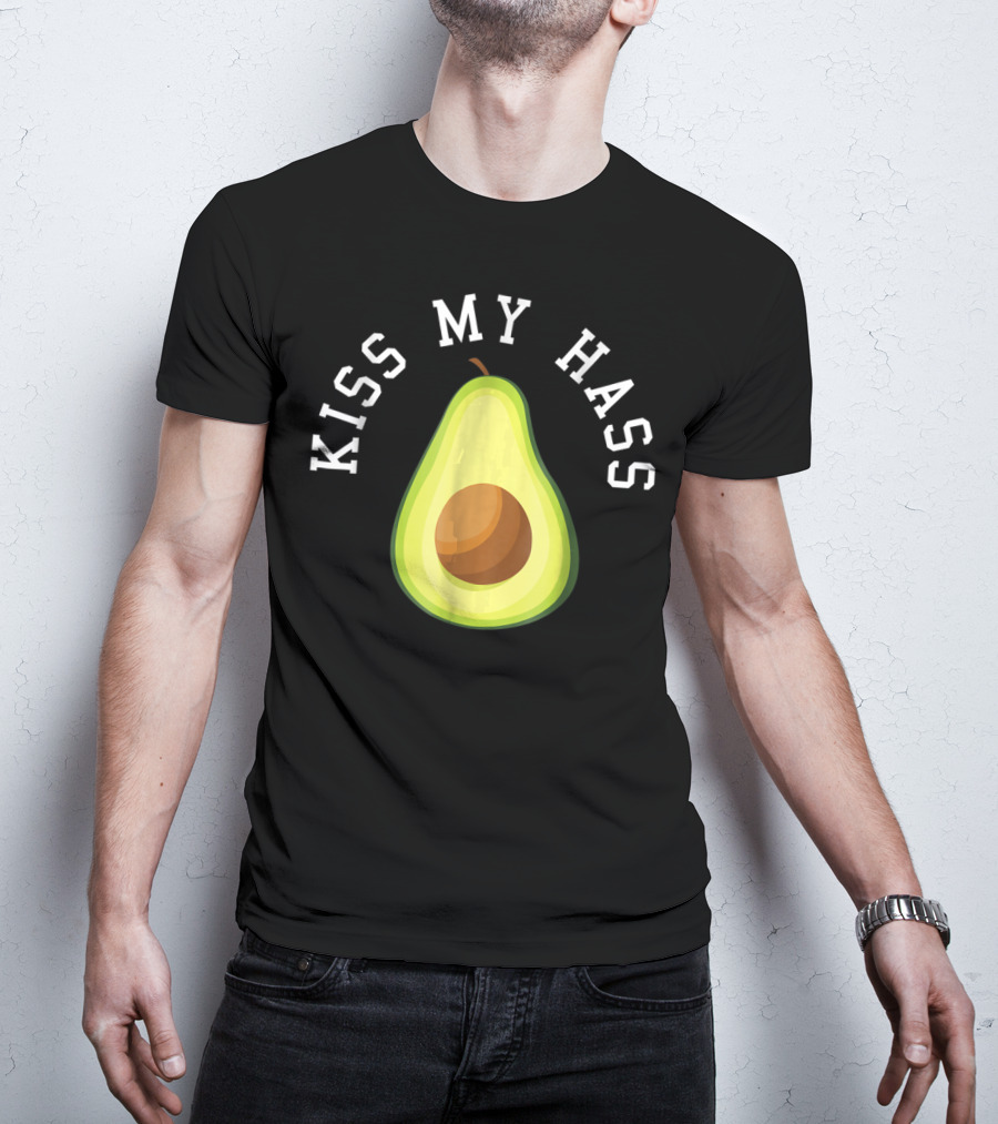 Kiss My Hass Avocado T-Shirt