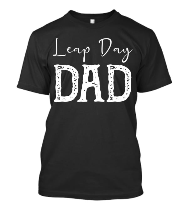 Leap Day Dad T-Shirt