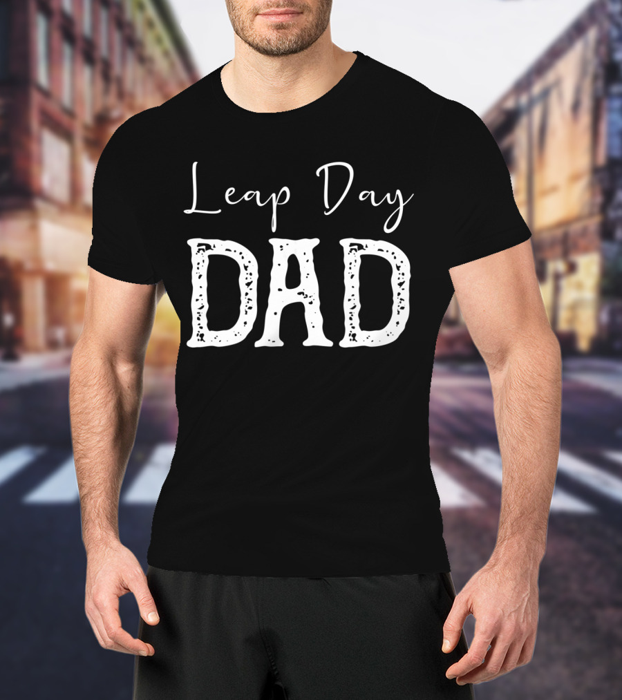 Leap Day Dad T-Shirt