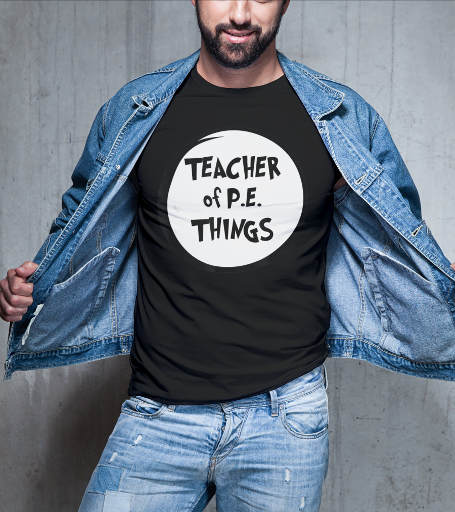 Teacher Of P.E. Things T-Shirt