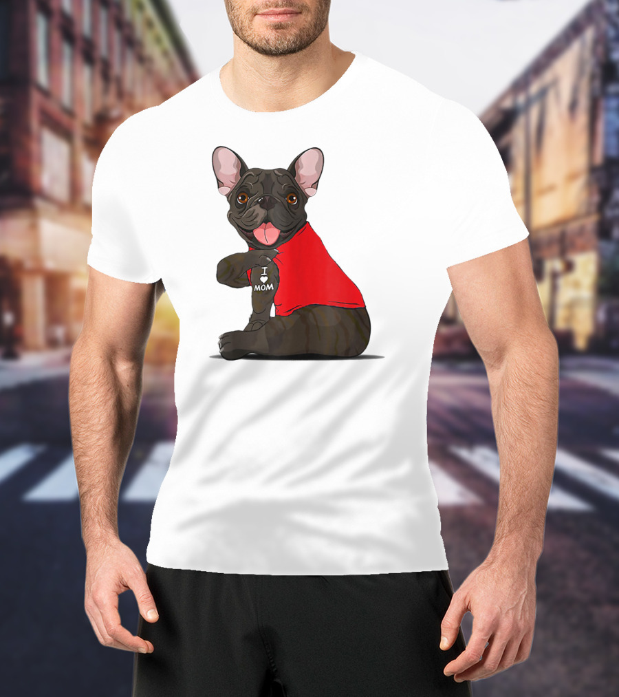 French Bulldog I Love Mom Tattooed In Red T-Shirt
