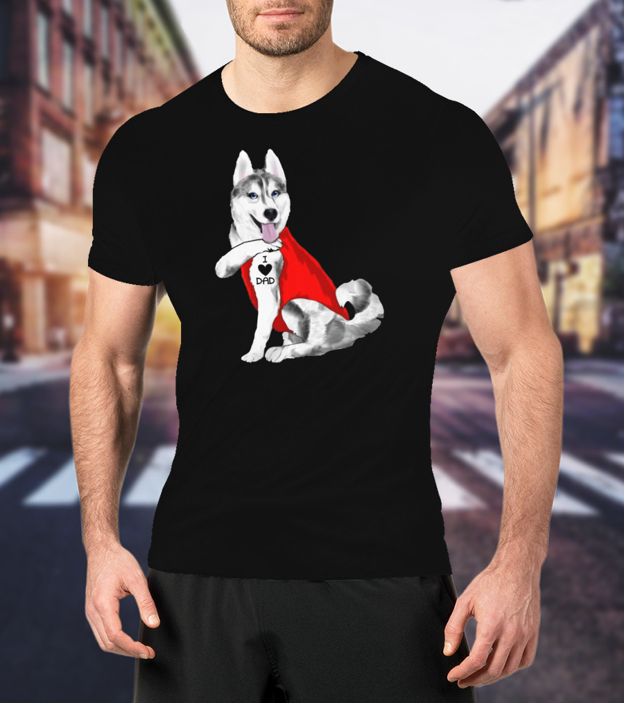 I Love Dad Husky Dog In Red Cape T-Shirt