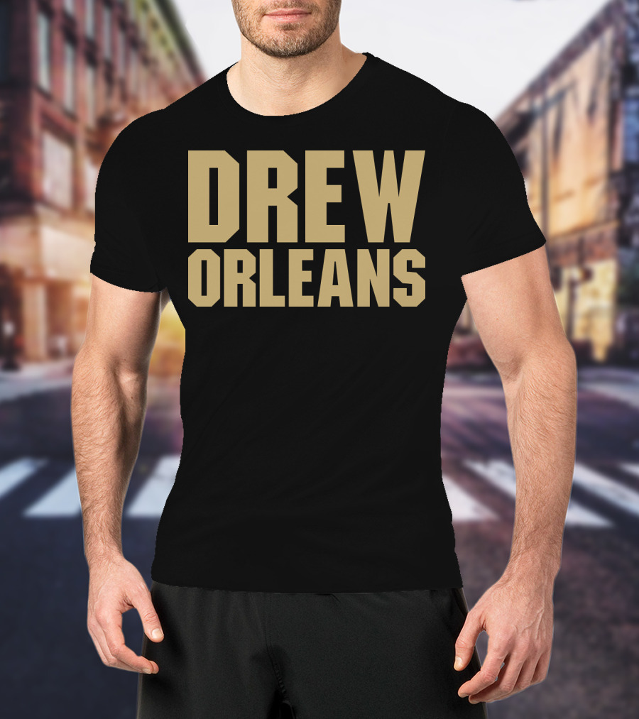 Drew Orleans Saints Fan Shirt New Orleans T-Shirt