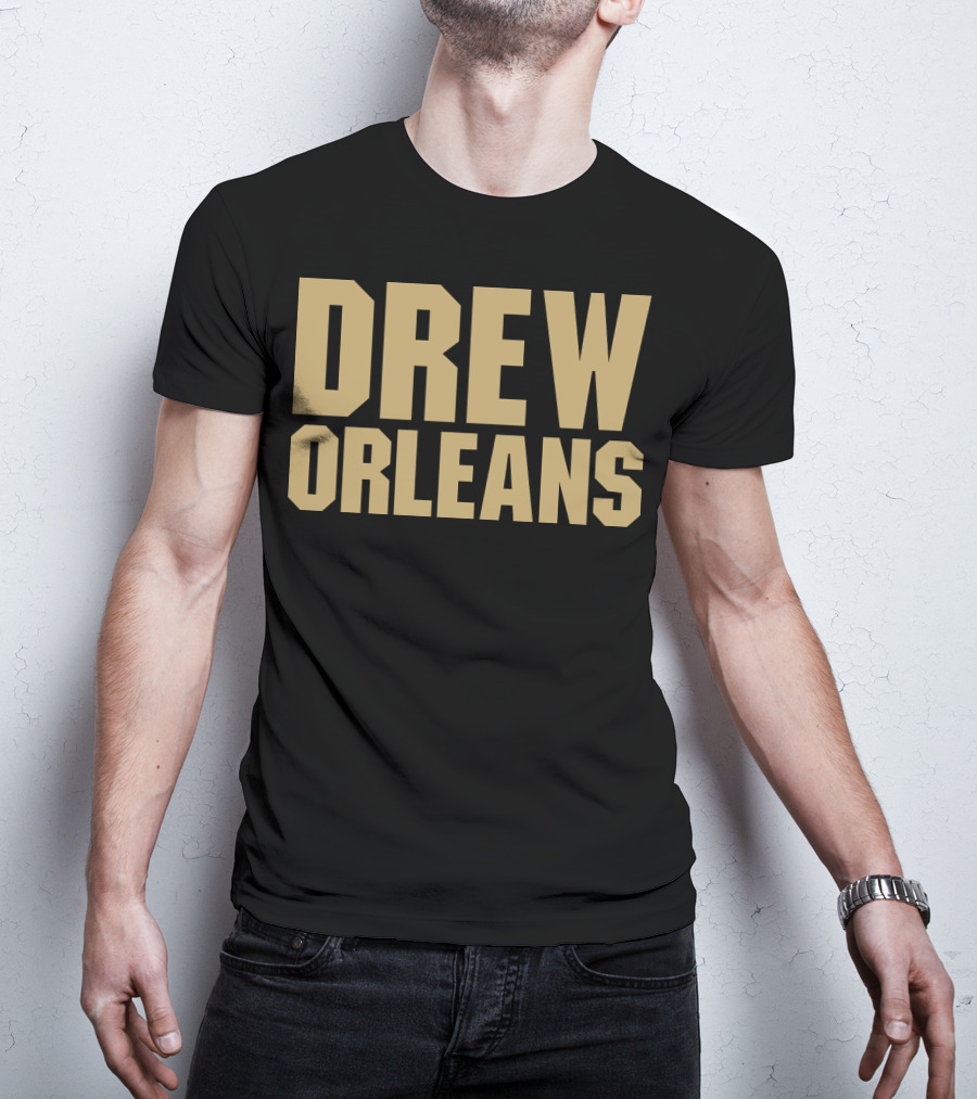 Drew Orleans Saints Fan Shirt New Orleans T-Shirt