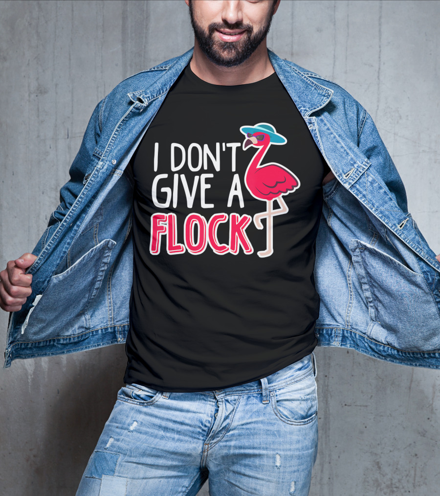 I Don't Give A Flock Flamingo With Sunglasses And Hat T-Shirt