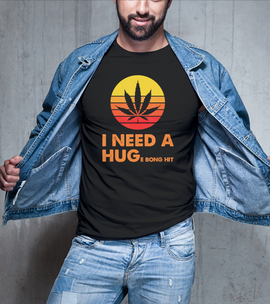 I Need A Hug Huge Bong Hit Weed Leaf Sunset Stripes T-Shirt
