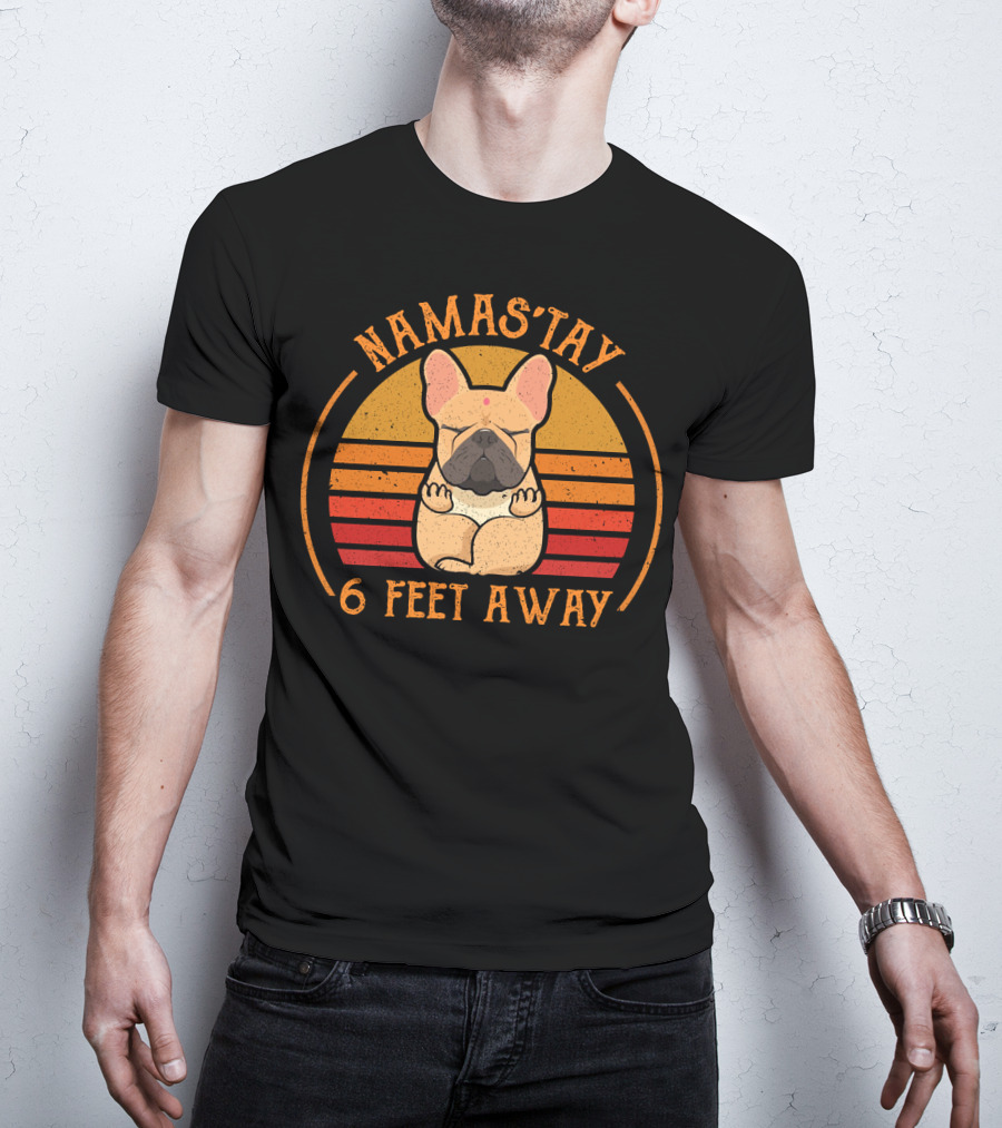 Namas'tay 6 Feet Away Frenchie Retro Sunset T-Shirt