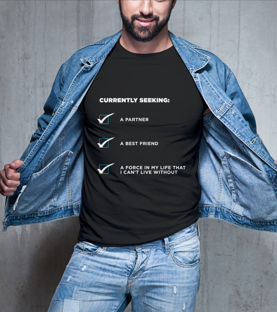 Reed900 Currently Seeking A Partner Best Friend Force In My Life Detroit Evolution T-Shirt