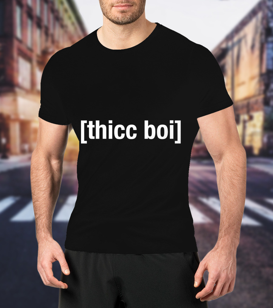 Thicc Boi Meme Text With Brackets T-Shirt