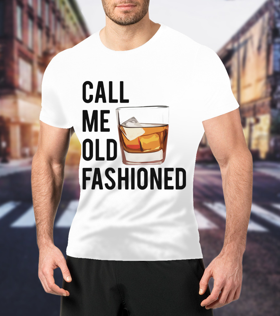 Call Me Old Fashioned Whiskey Cocktail Glass T-Shirt