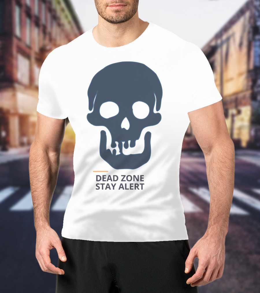 Dead Zone Stay Alert Skull Warning T-Shirt