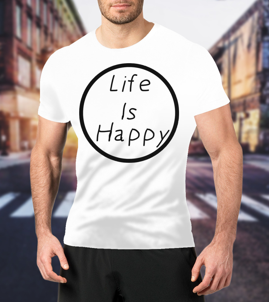 Life Is Happy Circle Emblem T-Shirt