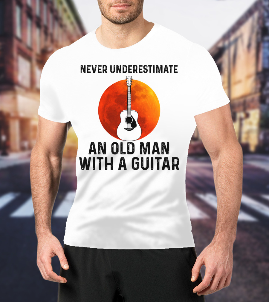 Never Underestimate An Old Man With A Guitar And Lunar Eclipse Background T-Shirt