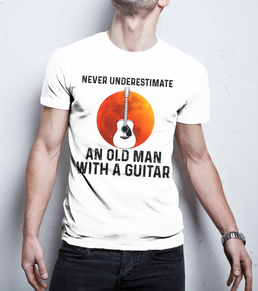 Never Underestimate An Old Man With A Guitar And Lunar Eclipse Background T-Shirt