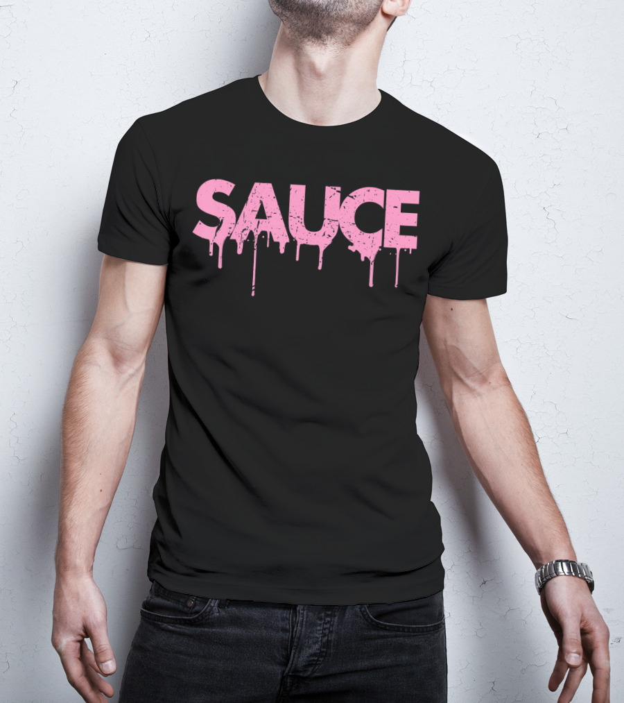 Sauce Melting Dripping Messy Saucy Pink Grunge Text T-Shirt