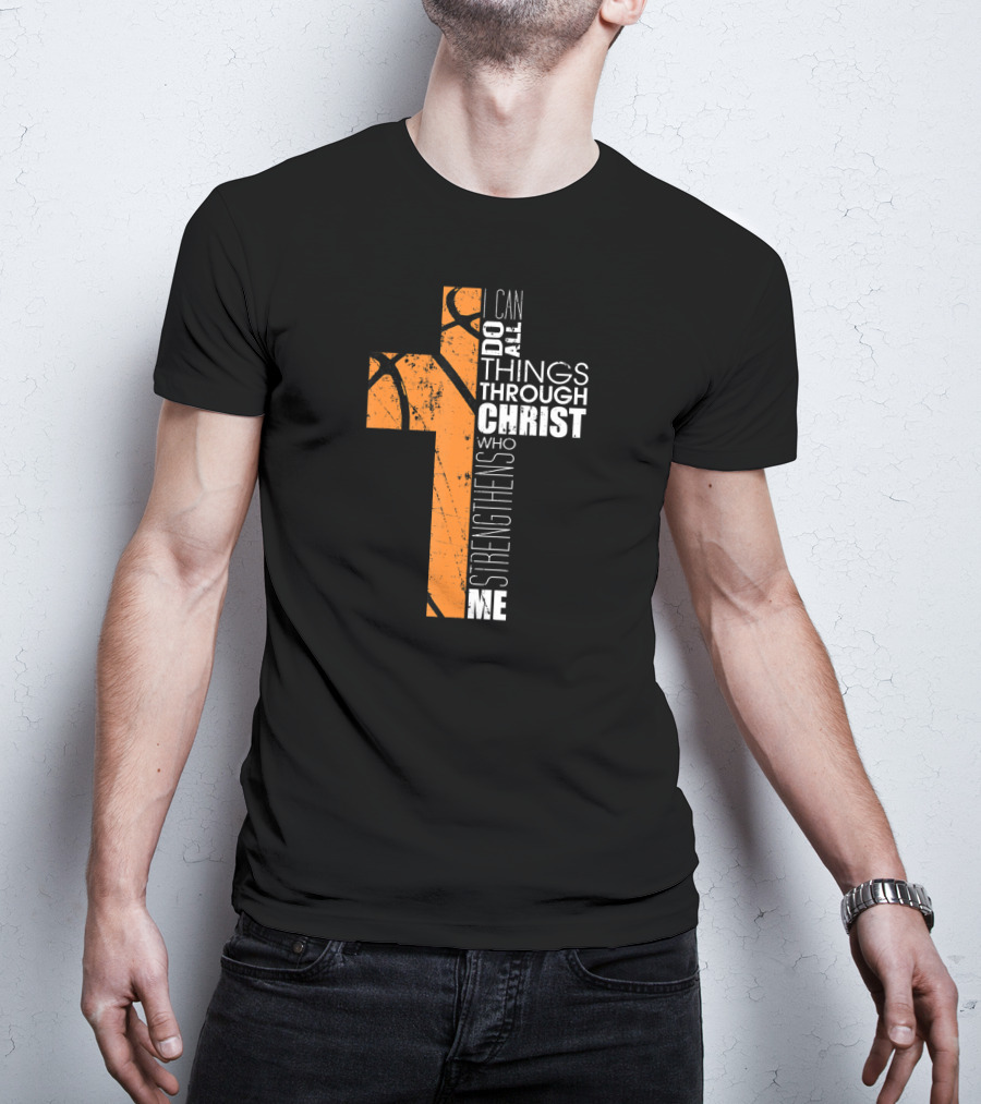 Philippians 413 I Can Do All Things Through Christ Basketball Cross T-Shirt