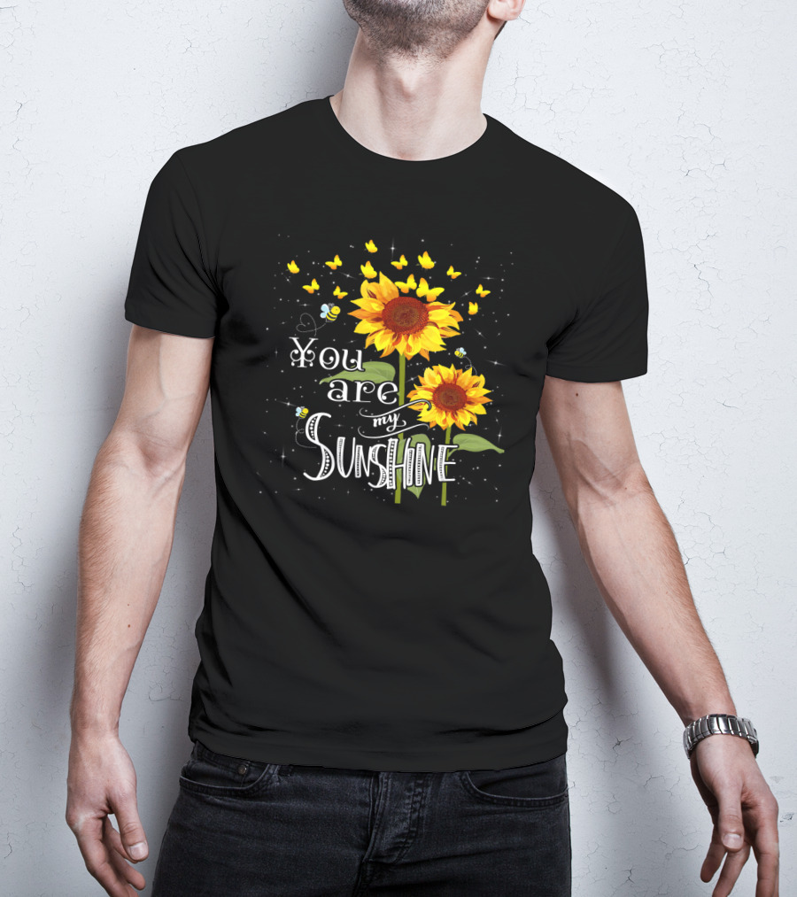 You Are My Sunshine Sunflower And Butterfly T-Shirt