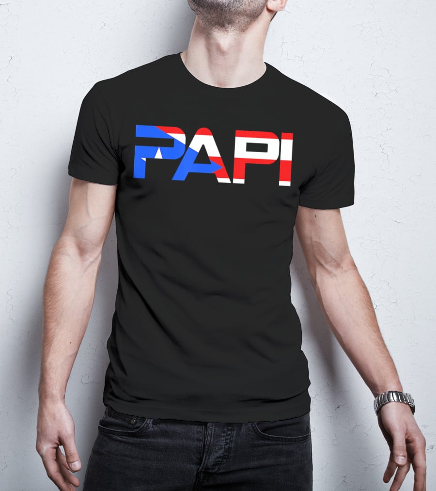 Papi Puerto Rico Flag Dad Father Patriotic Papi Text T-Shirt