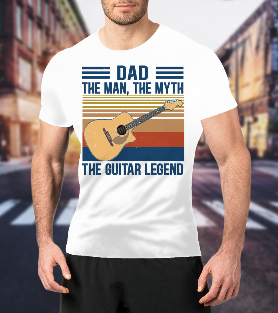 Dad The Man The Myth The Guitar Legend T-Shirt