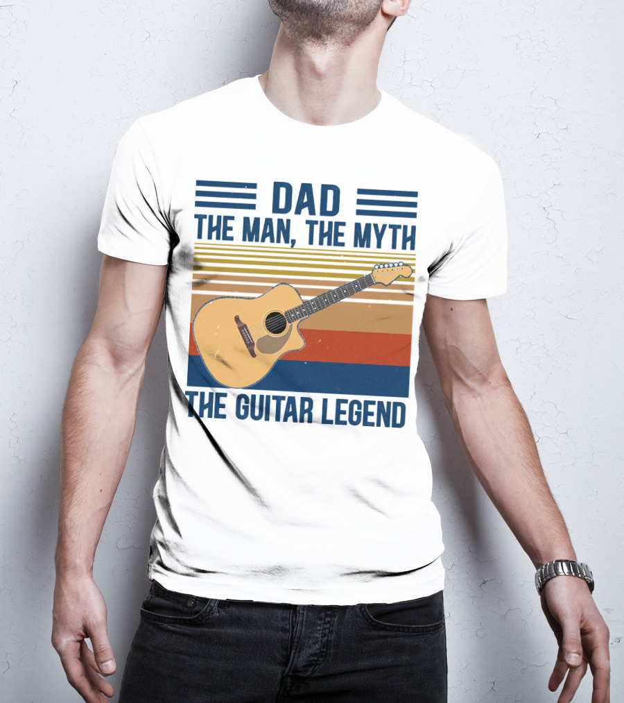 Dad The Man The Myth The Guitar Legend T-Shirt