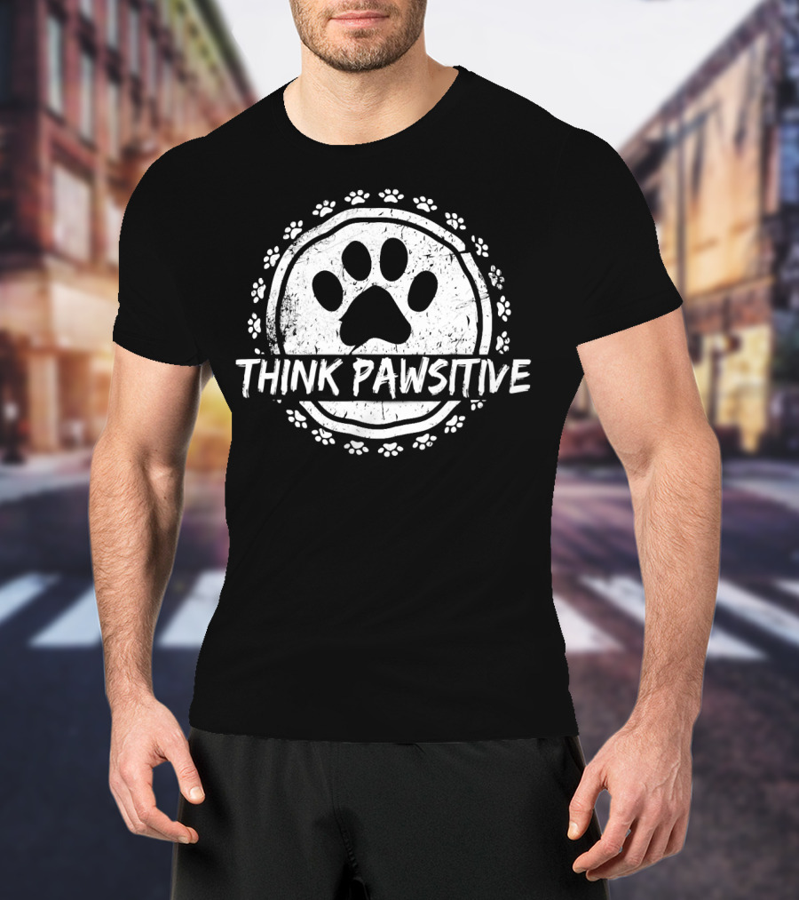Think Pawsitive Dog Paw Pawprint Circle T-Shirt