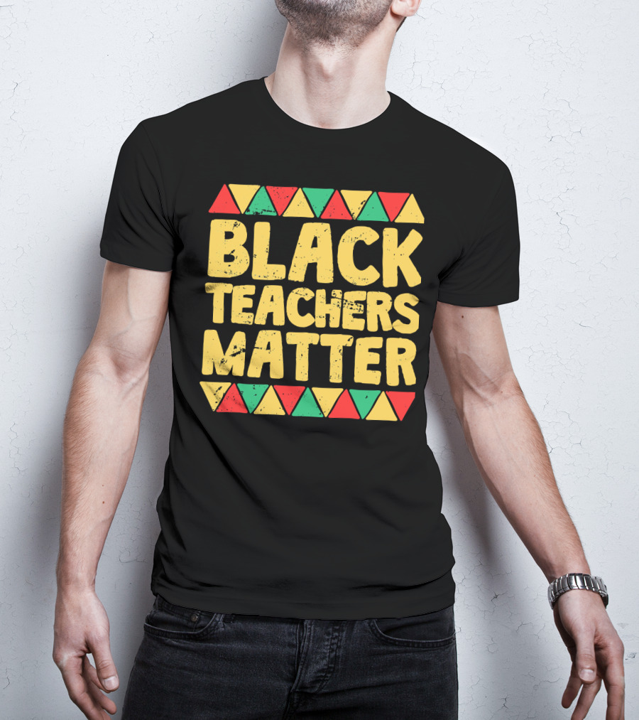 Black Teachers Matter History Month African Colors T-Shirt