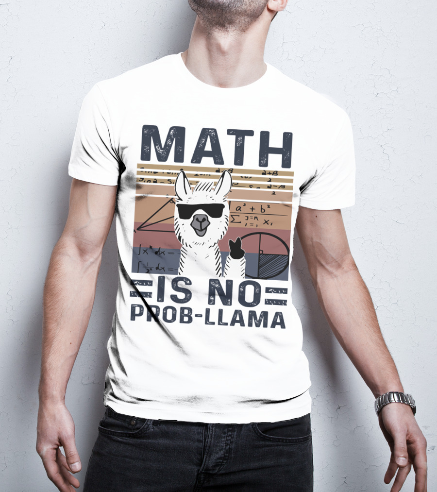 Math Is No Prob-Llama Funny Algebra Llama With Sunglasses T-Shirt