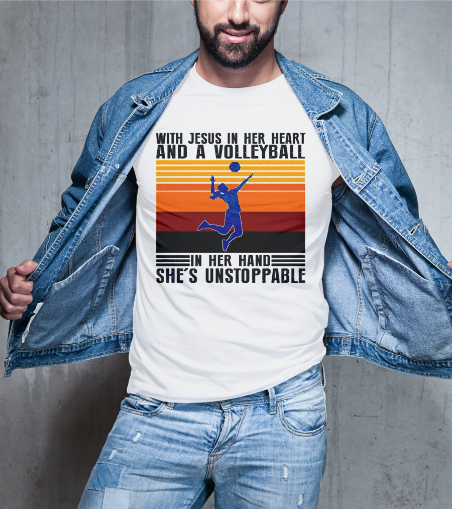 With Jesus In Her Heart And A Volleyball In Her Hand She's Unstoppable T-Shirt