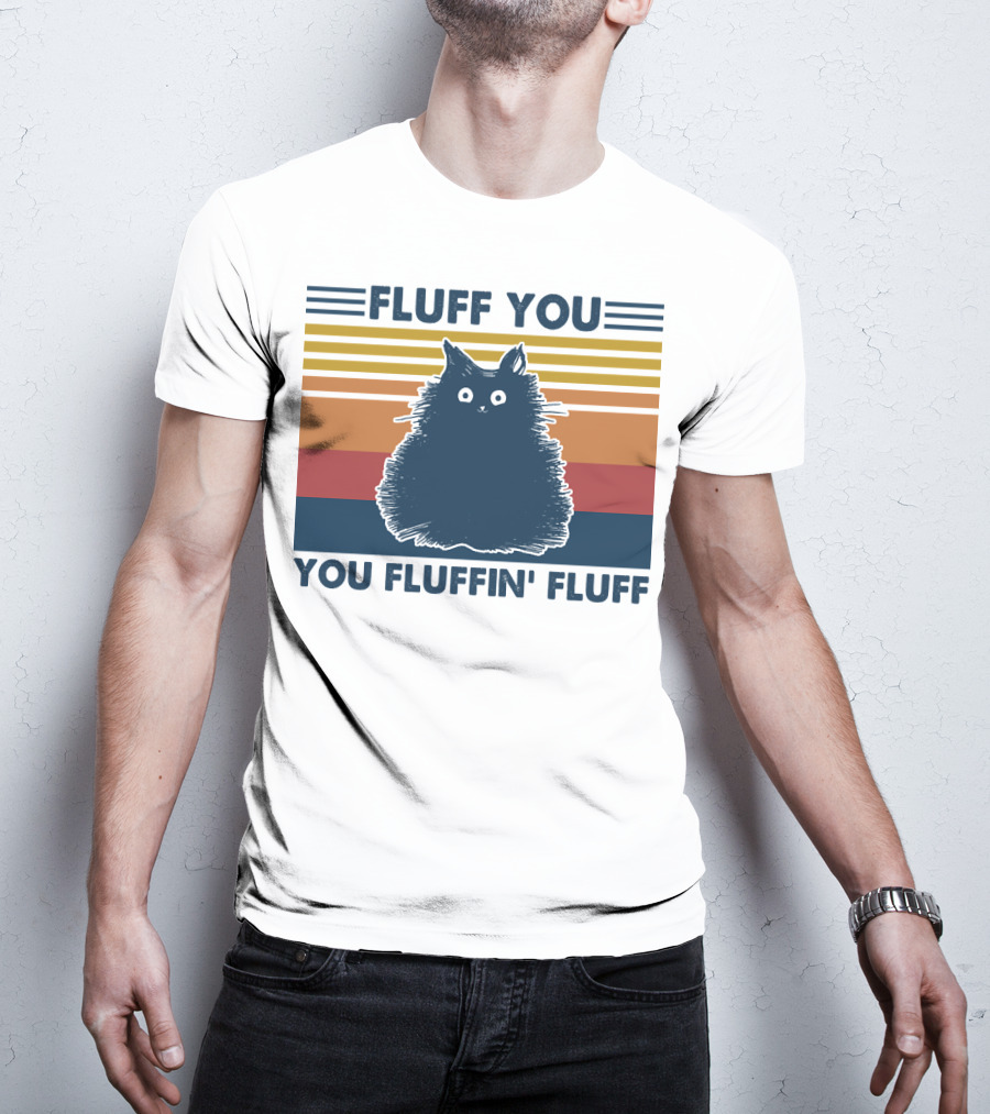 Fluff You You Fluffin' Fluff Retro Cat Vintage Stripes T-Shirt