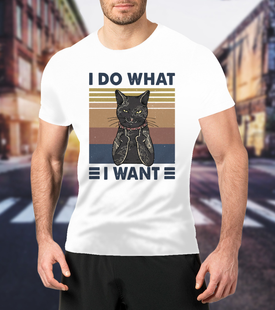 I Do What I Want Cool Cat T-Shirt