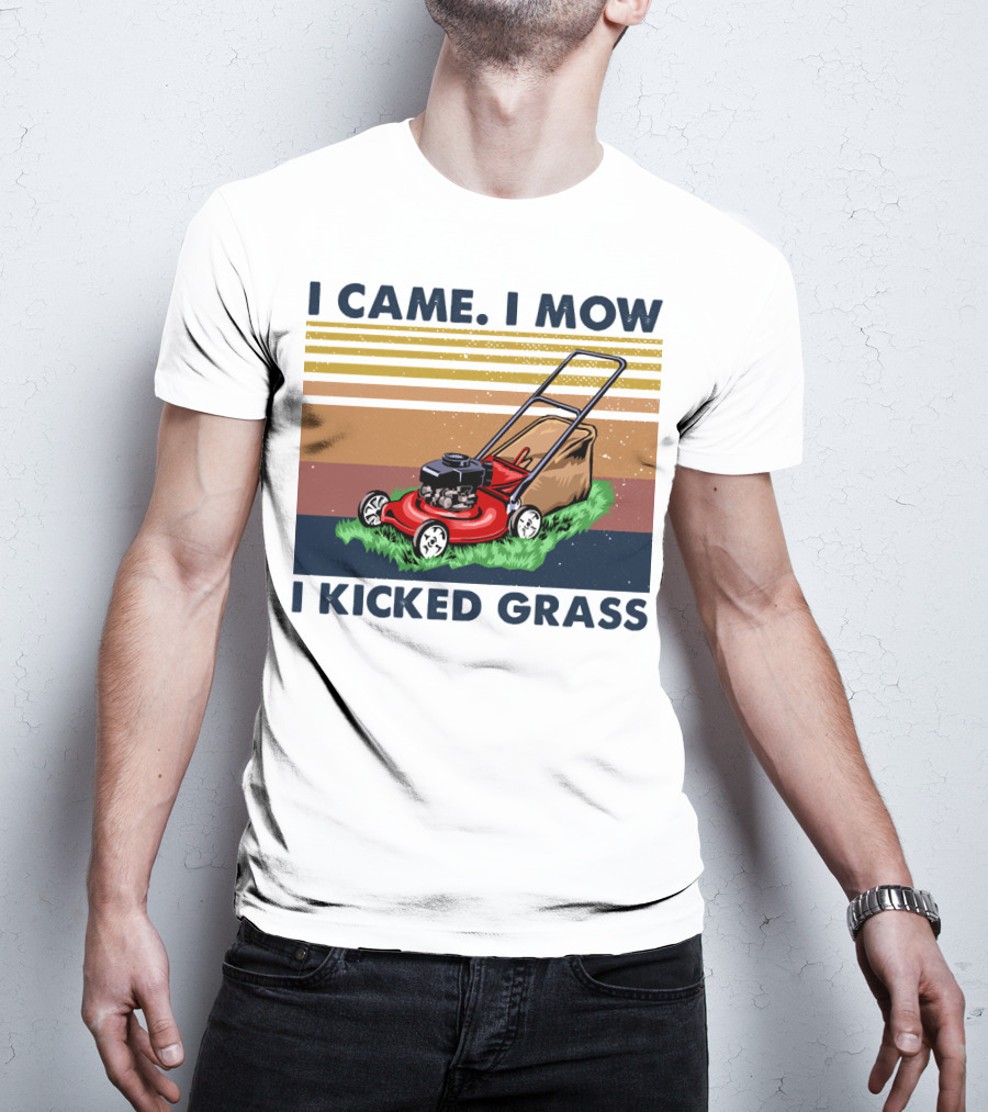 I Came I Mow I Kicked Grass T-Shirt