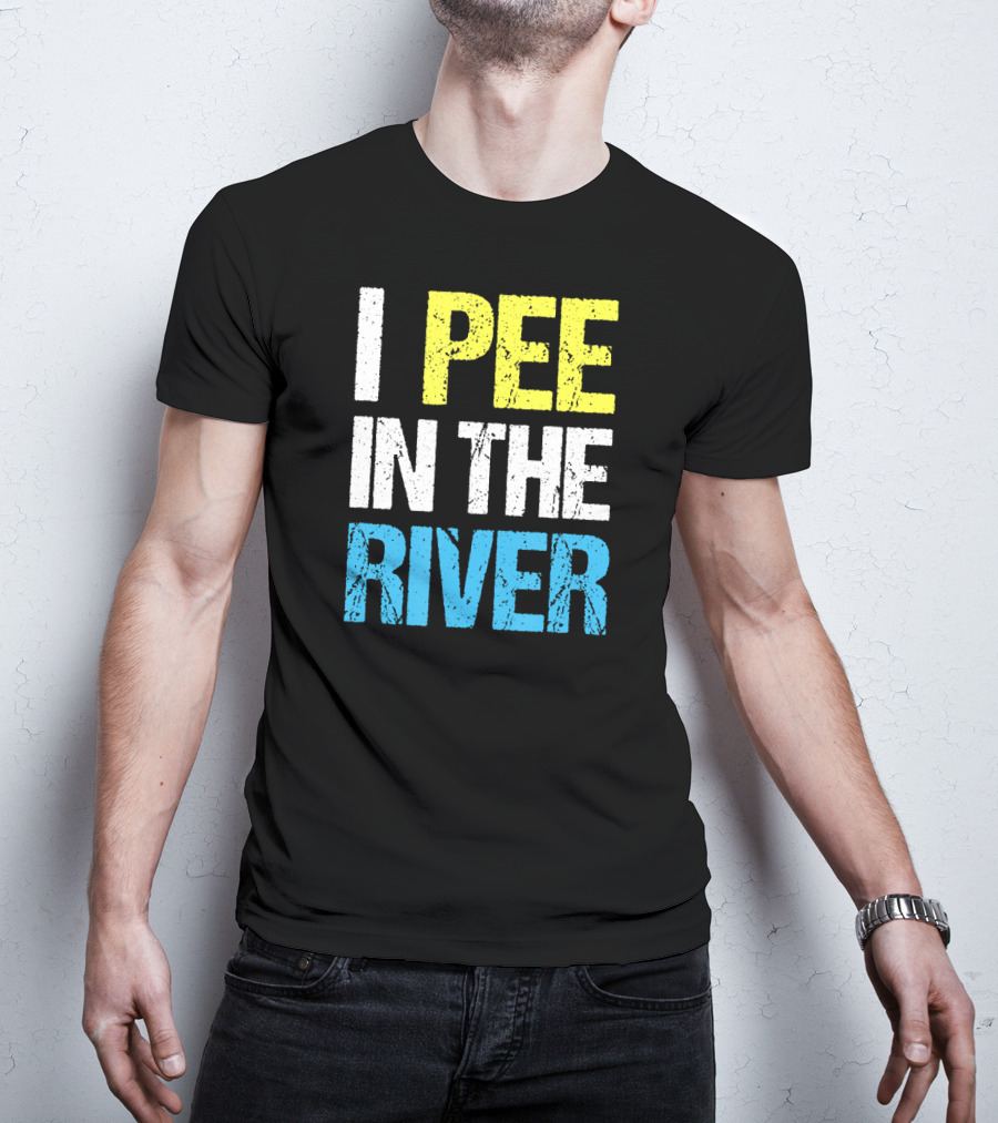 I Pee In The River Funny Summer T-Shirt