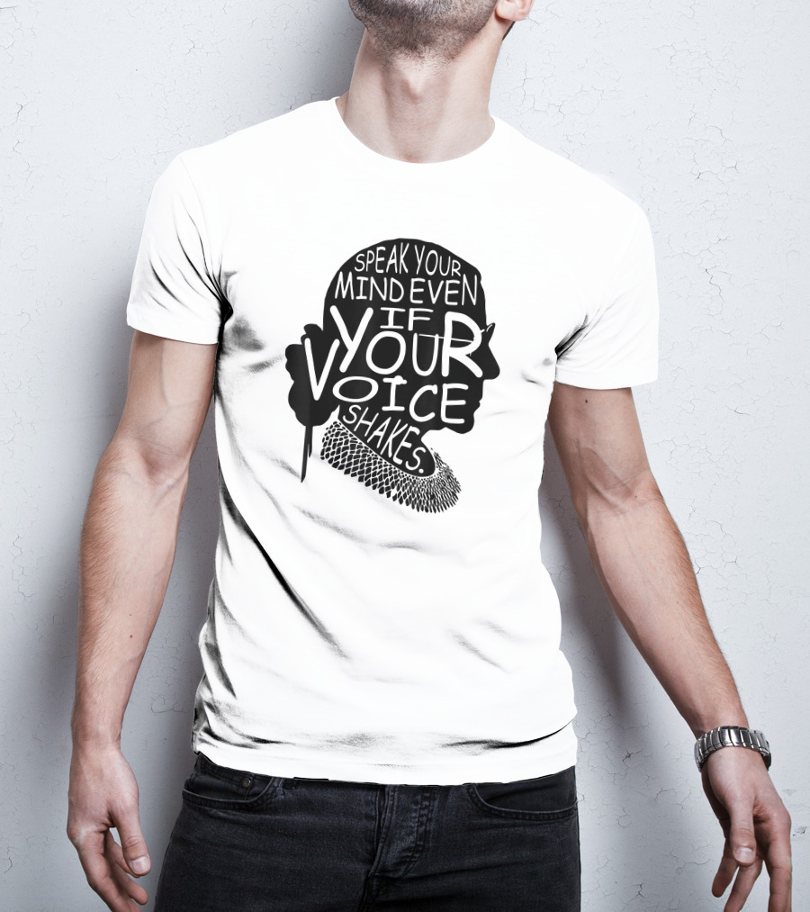 Speak Your Mind Even If Your Voice Shakes T-Shirt