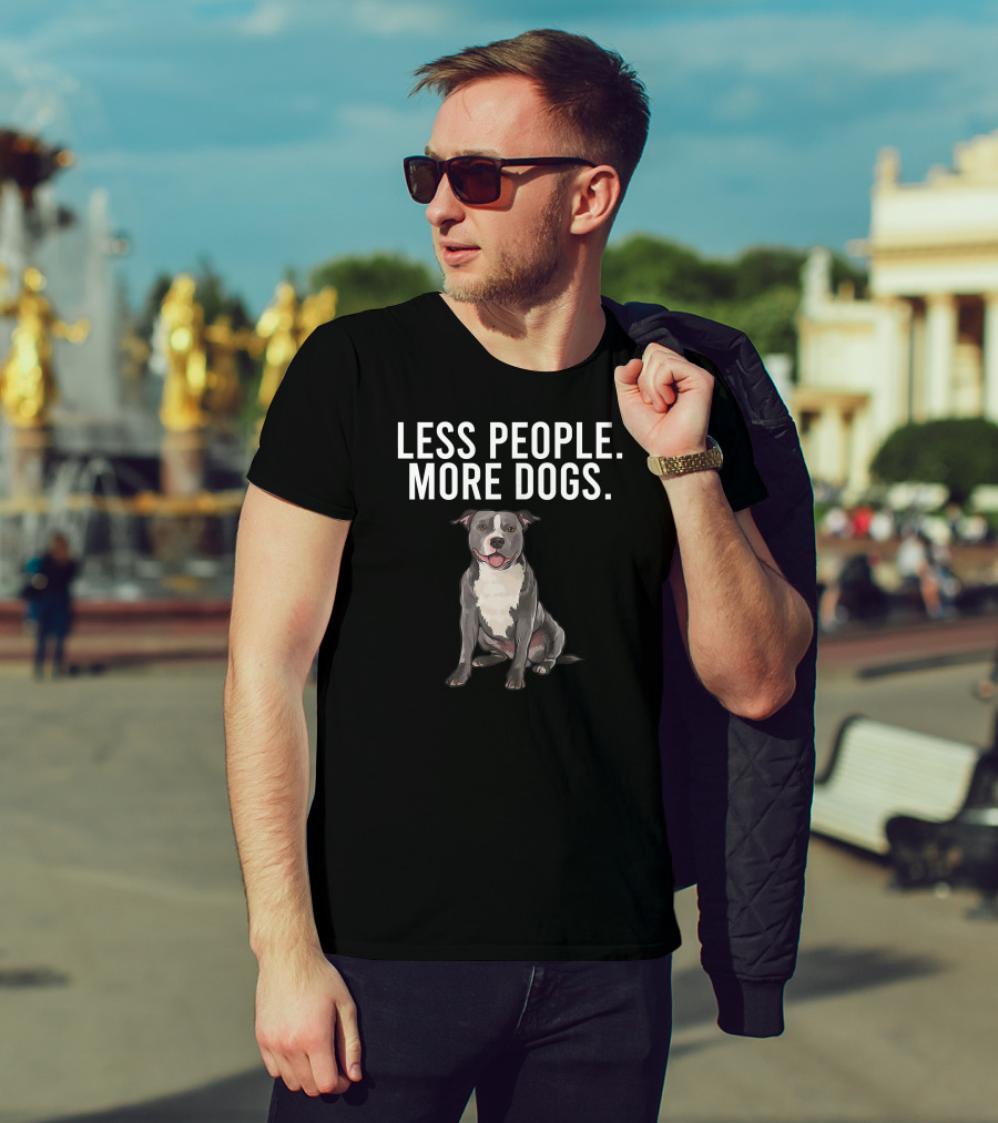 Less People More Dogs Staffordshire Bull Terrier T-Shirt