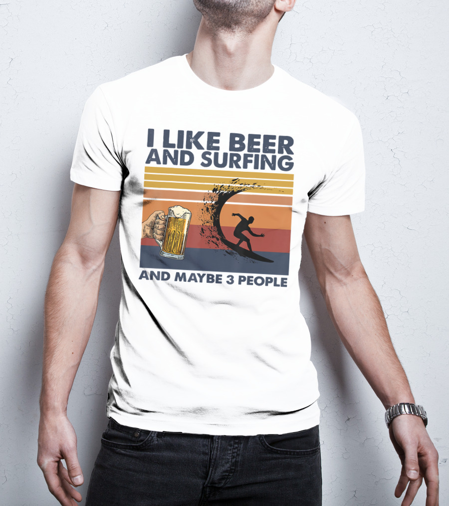 I Like Beer And Surfing And Maybe 3 People Retro Surfboard Wave Beer Glass T-Shirt
