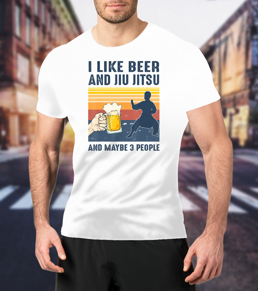 I Like Beer And Jiu Jitsu And Maybe 3 People Retro Sunset T-Shirt