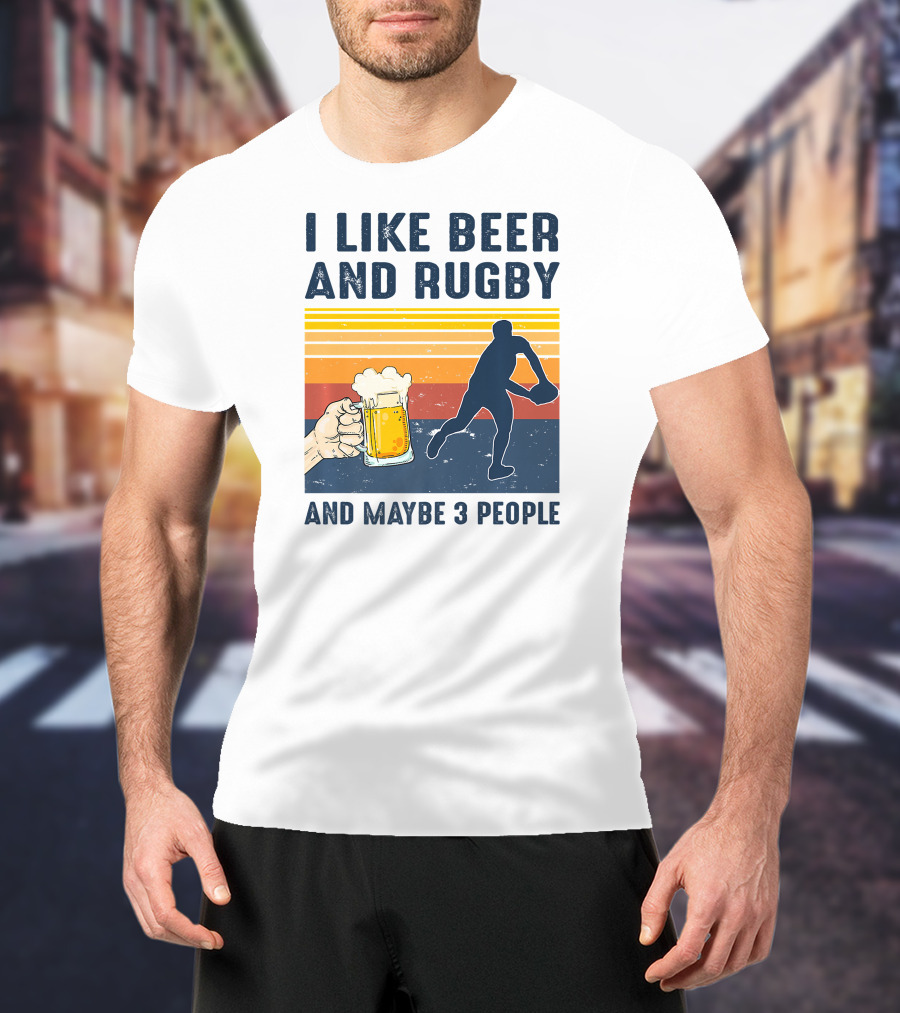 I Like Beer And Rugby And Maybe 3 People Retro T-Shirt