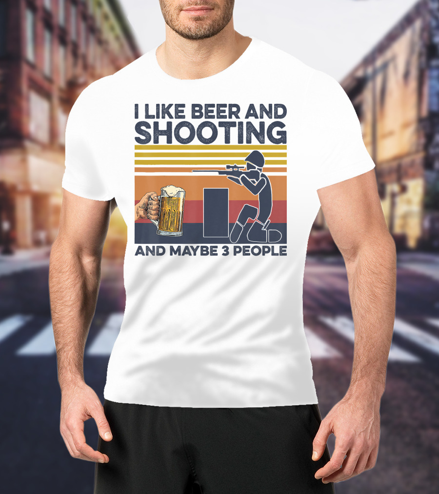 I Like Beer And Shooting And Maybe 3 People Retro T-Shirt