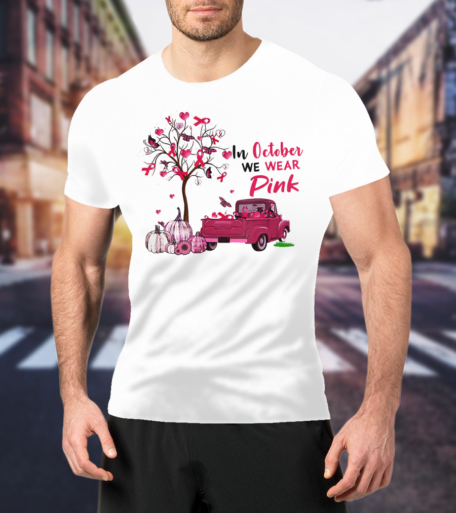 In October We Wear Pink Truck Pumpkins Breast Cancer Awareness T-Shirt