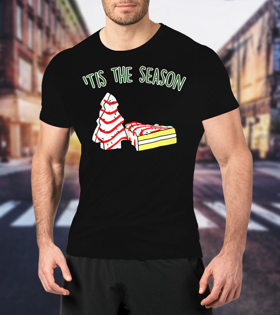 'Tis The Season Christmas Tree Snack Cake T-Shirt