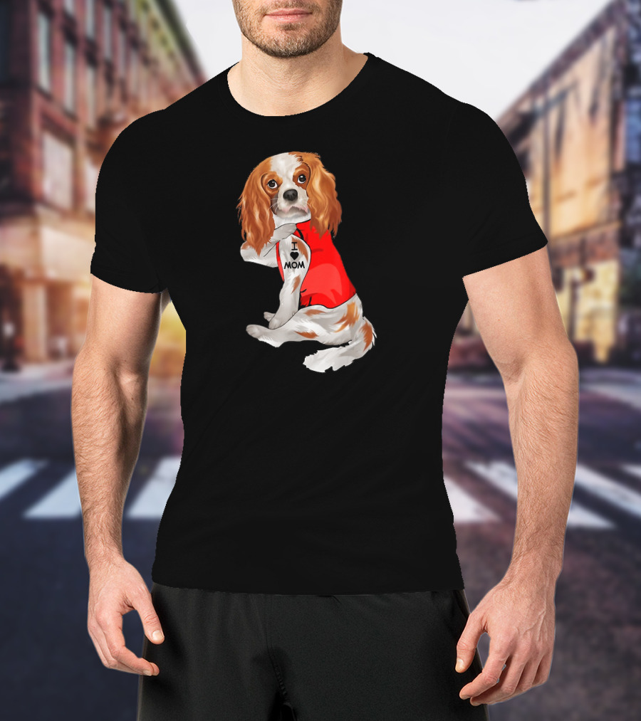 I Love Mom Funny Cavalier King Charles Spaniel Tattoo T-Shirt