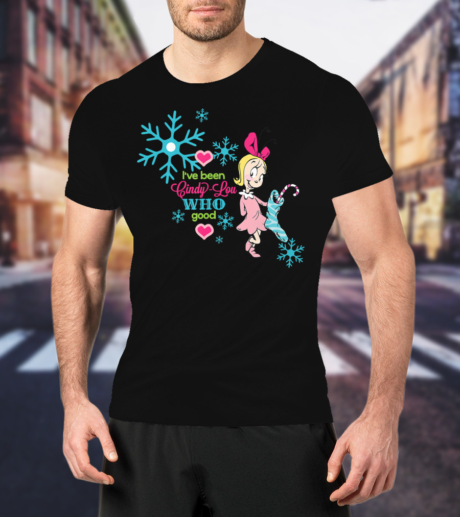 I've Been Cindy Lou Who Good Snowflake Candy Cane T-Shirt