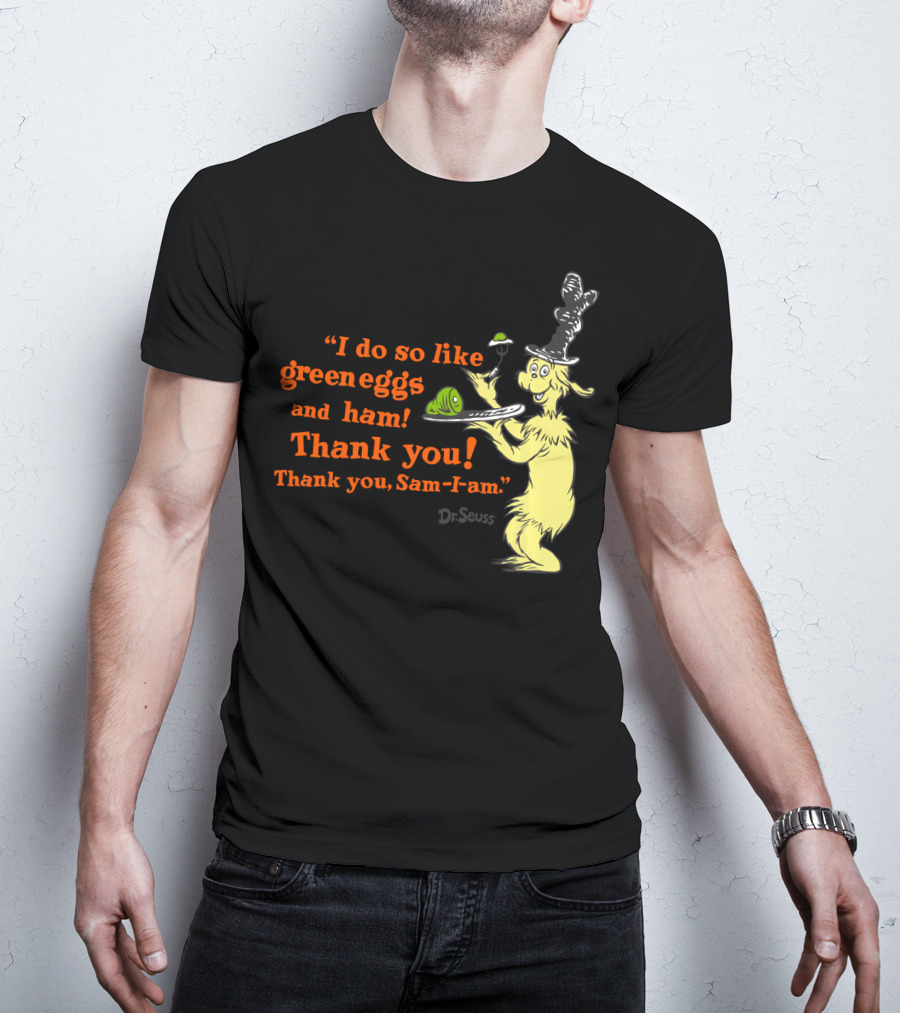 Dr. Seuss I Do So Like Green Eggs And Ham Thank You Sam-I-Am T-Shirt