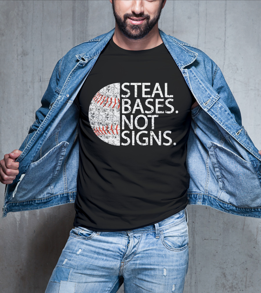 Steal Bases Not Signs Distressed Baseball T-Shirt