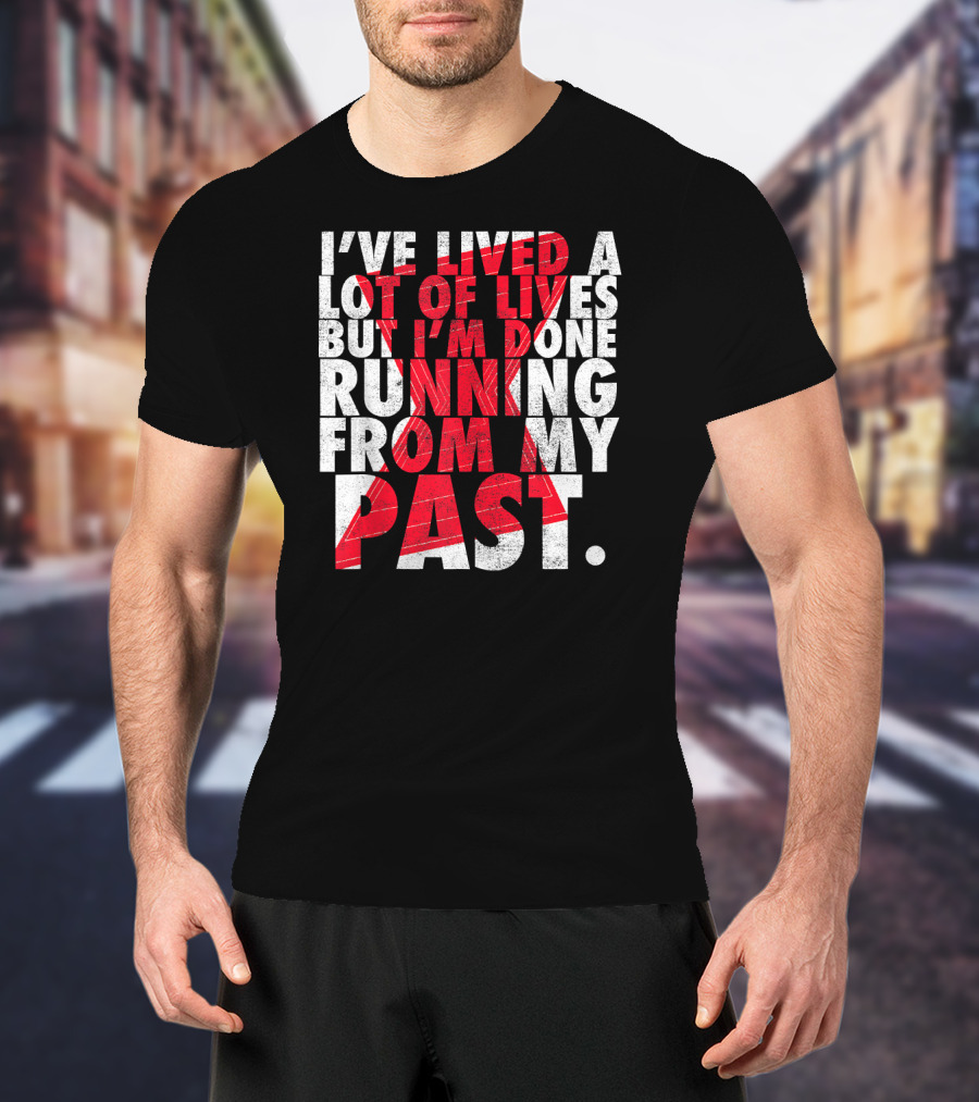 Marvel Black Widow I've Lived A Lot Of Lives But I'm Done Running From My Past T-Shirt