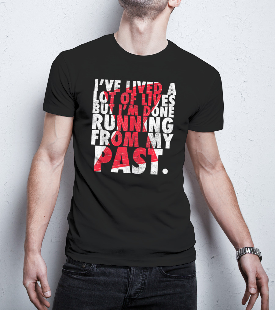 Marvel Black Widow I've Lived A Lot Of Lives But I'm Done Running From My Past T-Shirt
